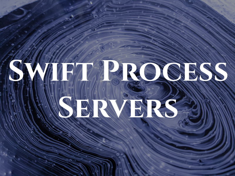 Swift Process Servers