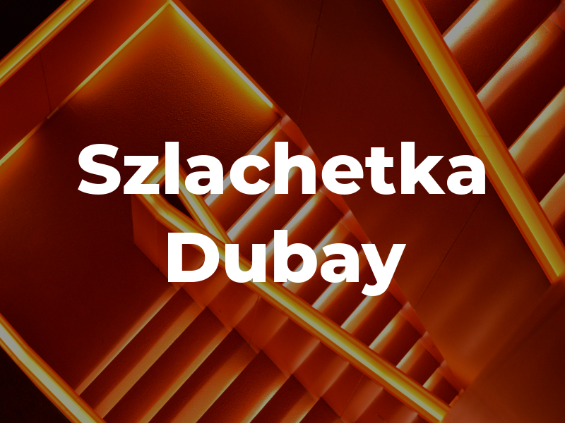 Szlachetka Dubay