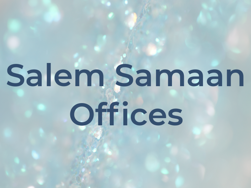 Salem F Samaan Law Offices