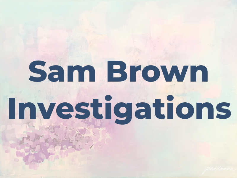Sam Brown Investigations