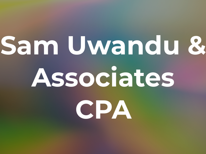 Sam Uwandu & Associates CPA