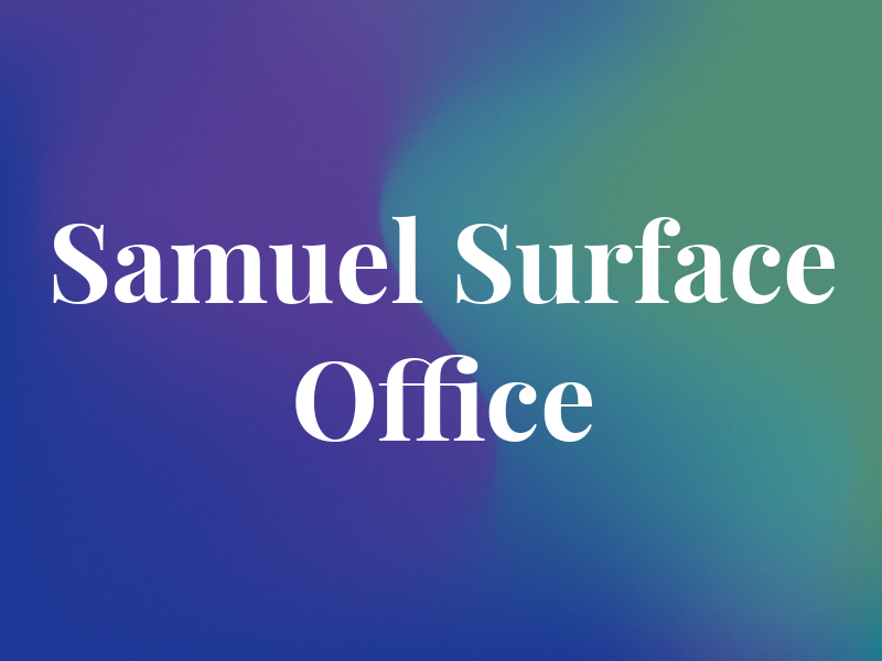 Samuel E Surface Law Office