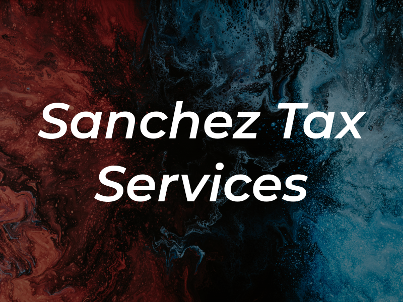 Sanchez Tax Services