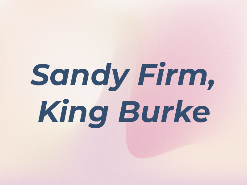 Sandy Law Firm, King & Burke