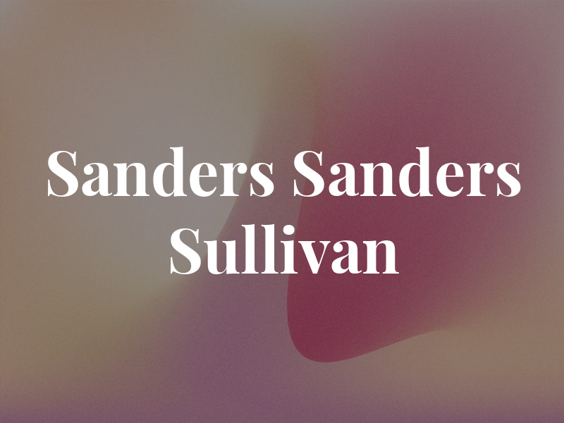 Sanders Sanders & Sullivan