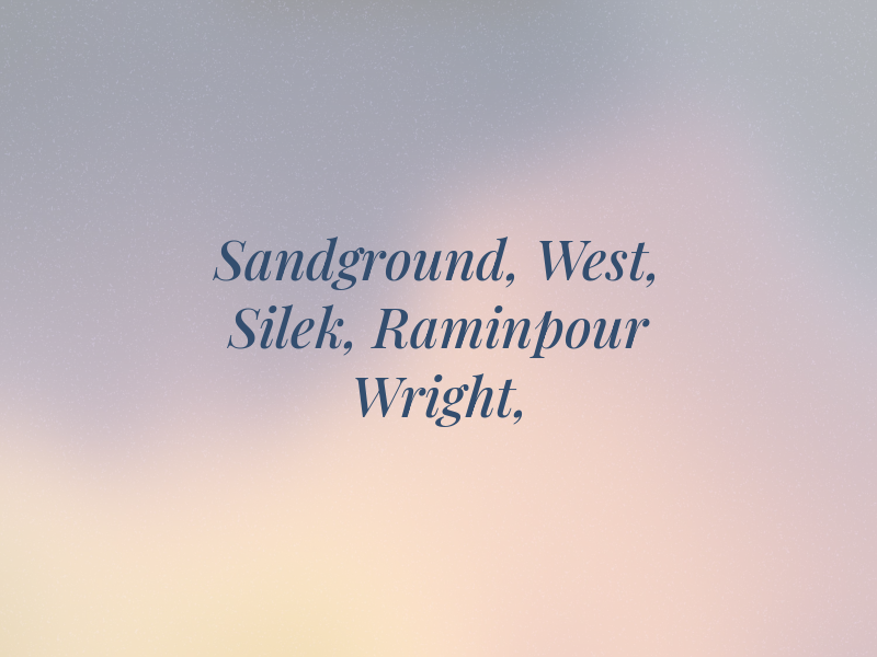Sandground, West, Silek, Raminpour & Wright, PLC