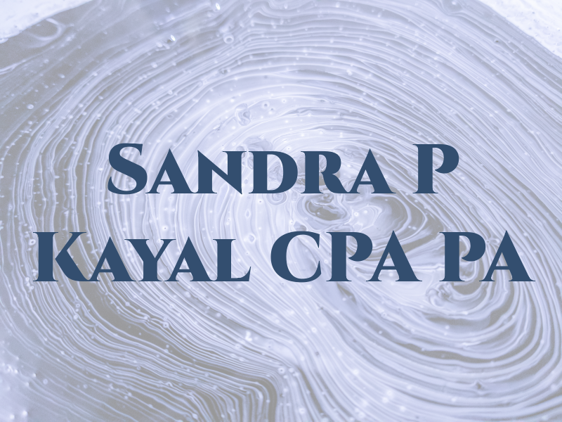 Sandra P Kayal CPA PA