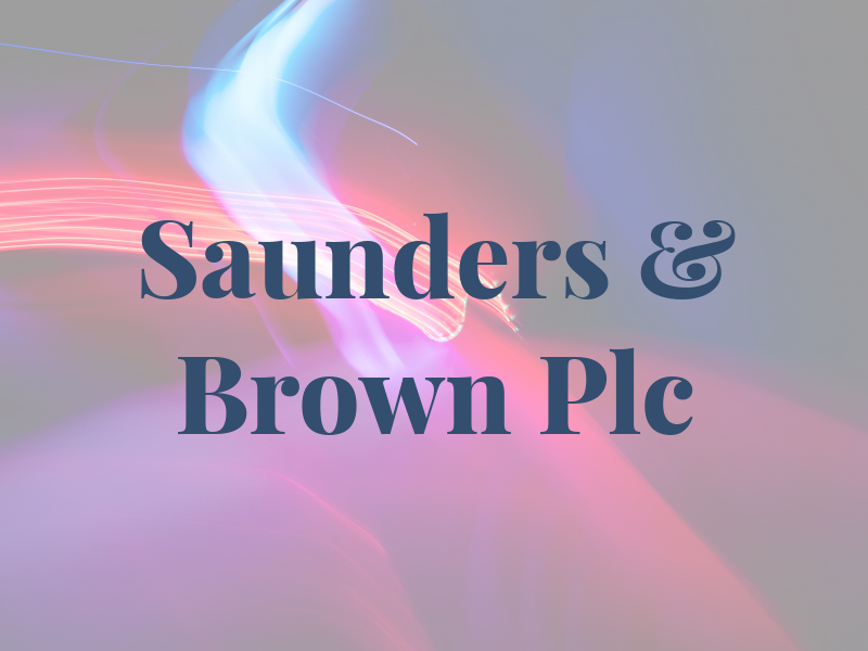 Saunders & Brown Plc