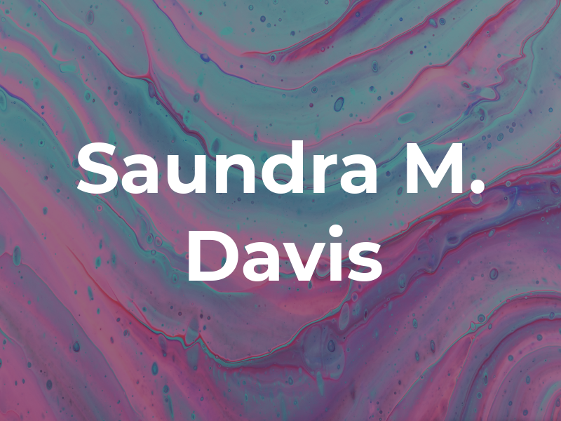 Saundra M. Davis