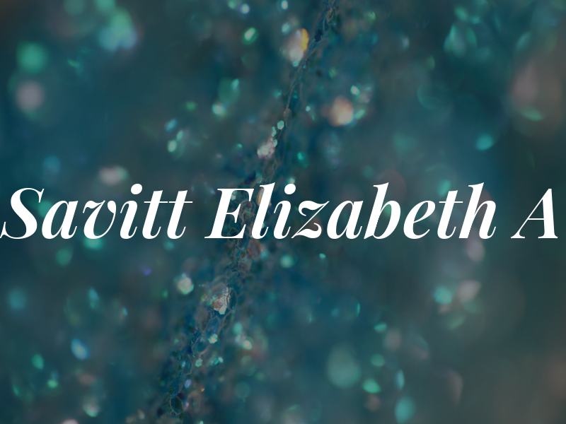 Savitt Elizabeth A
