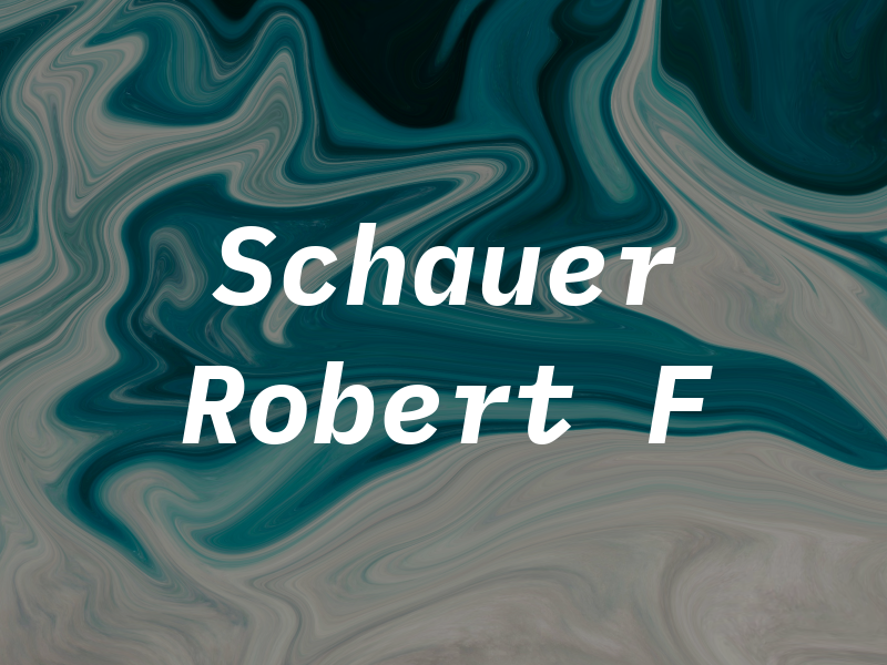 Schauer Robert F