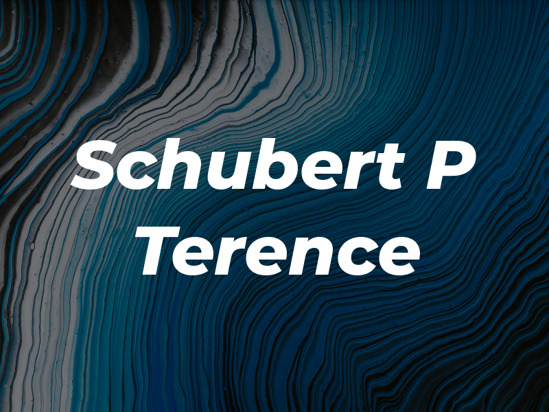 Schubert P Terence