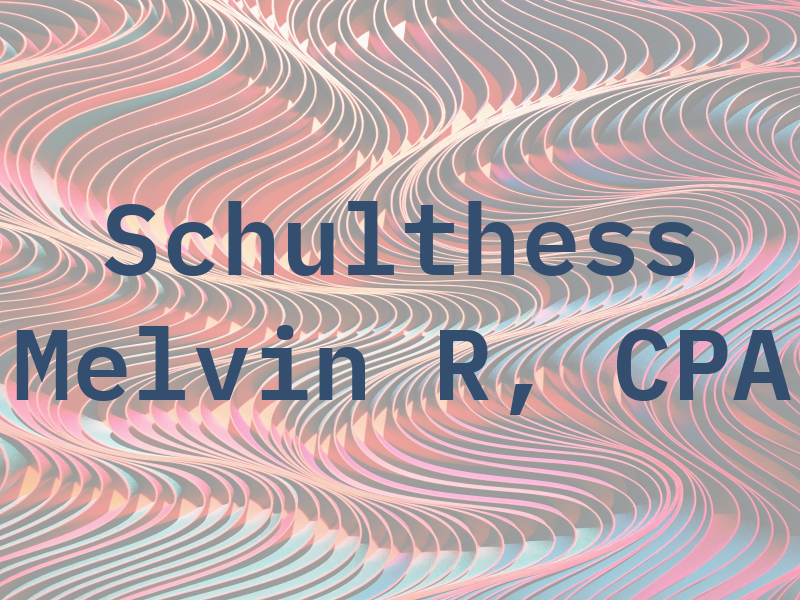 Schulthess Melvin R, CPA