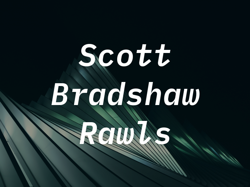 Scott Bradshaw & Rawls