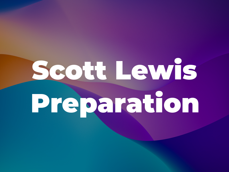 Scott Lewis Tax Preparation