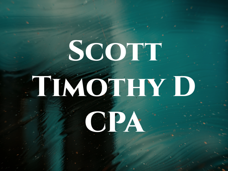 Scott Timothy D CPA