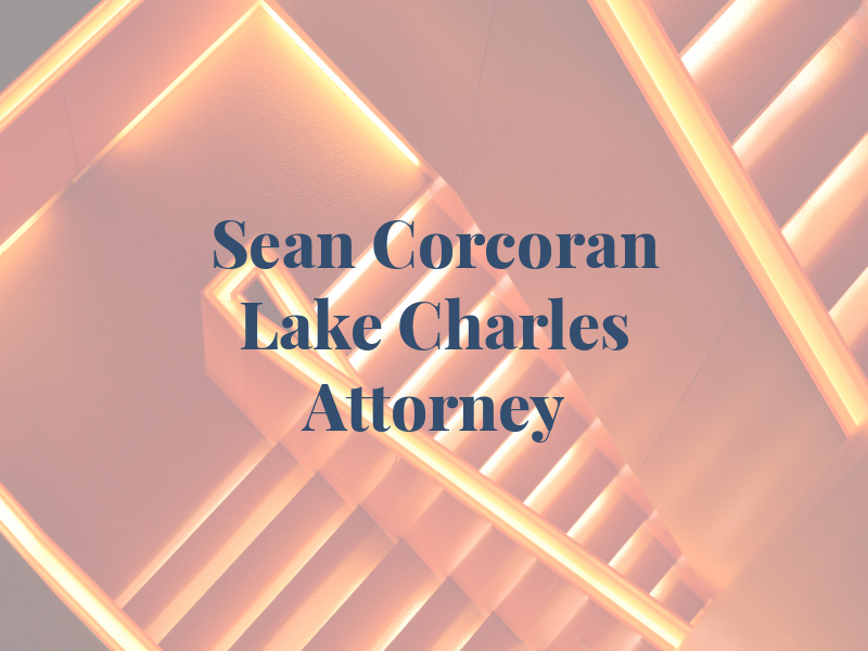 Sean Corcoran Lake Charles Attorney