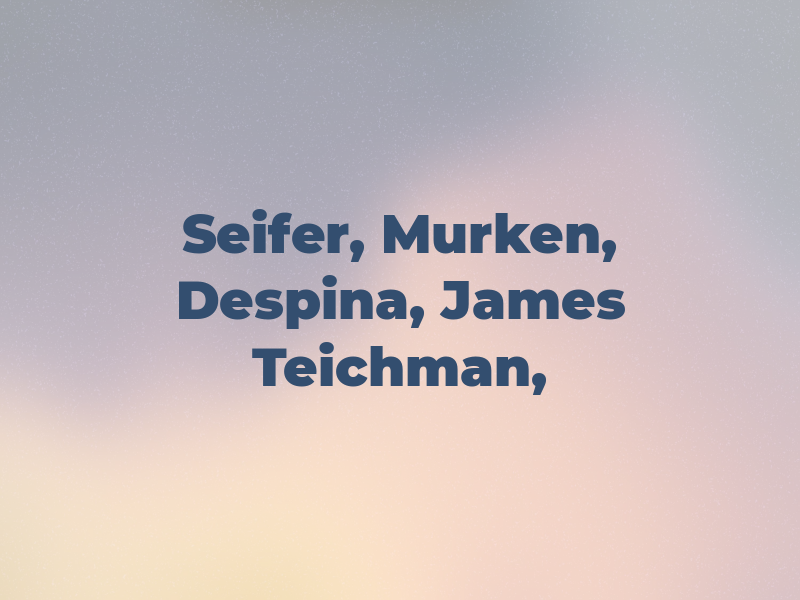 Seifer, Murken, Despina, James & Teichman, ALC