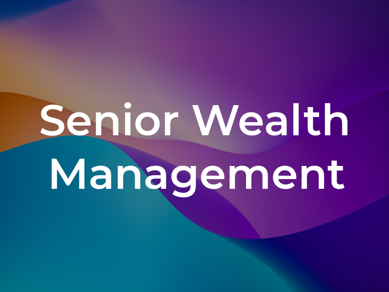 Senior Wealth Management