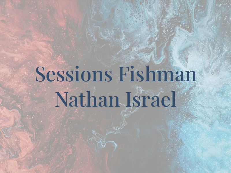 Sessions Fishman Nathan Israel
