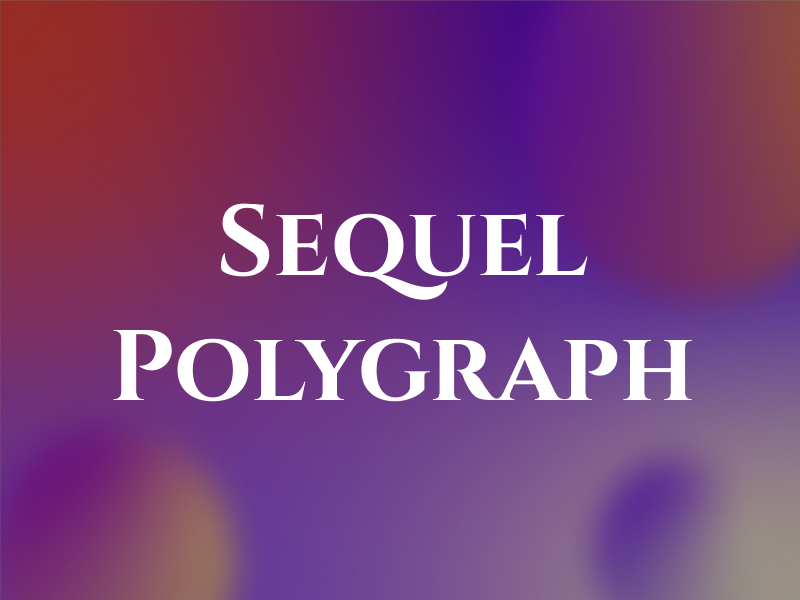 Sequel Polygraph