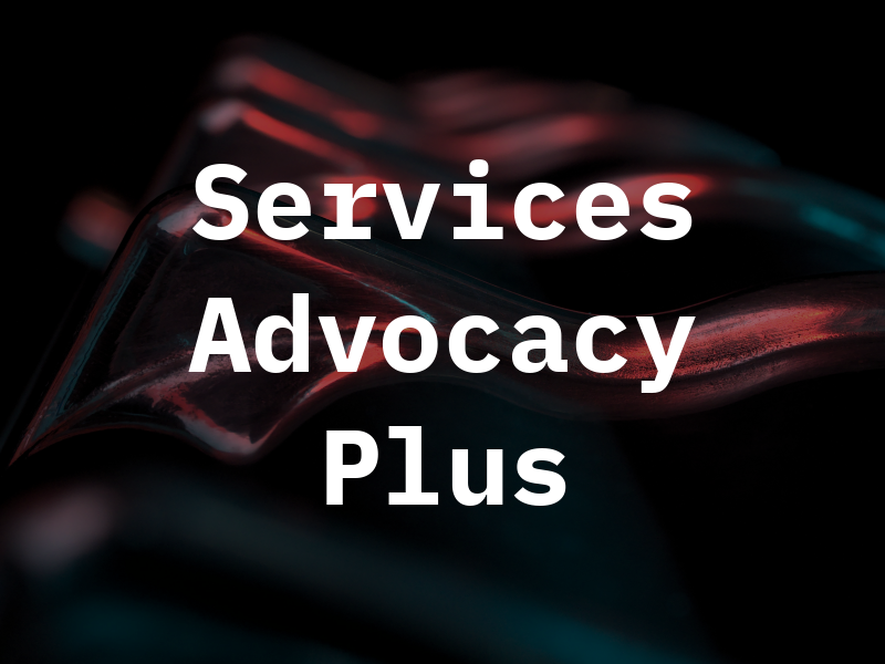 Services & Advocacy Plus