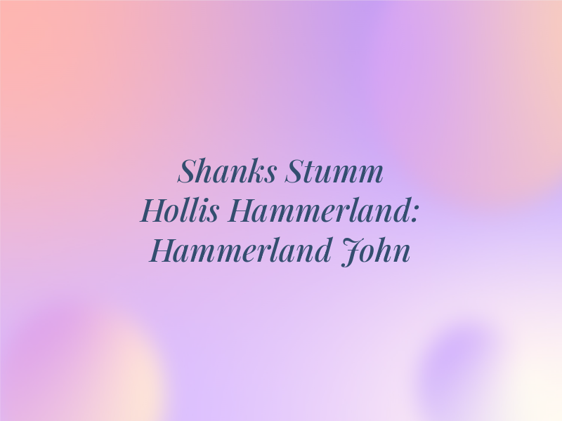 Shanks Stumm Hollis Hammerland: Hammerland John A CPA