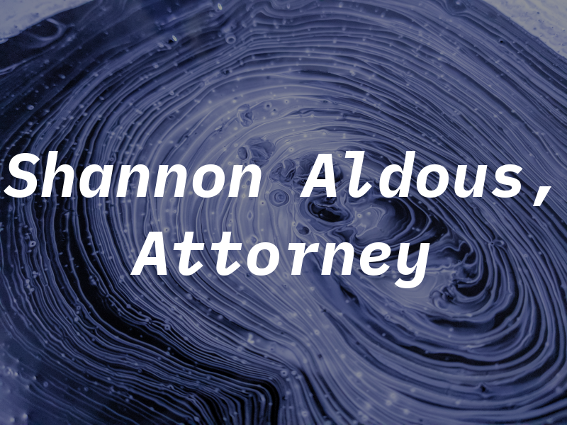 Shannon Aldous, Attorney at Law
