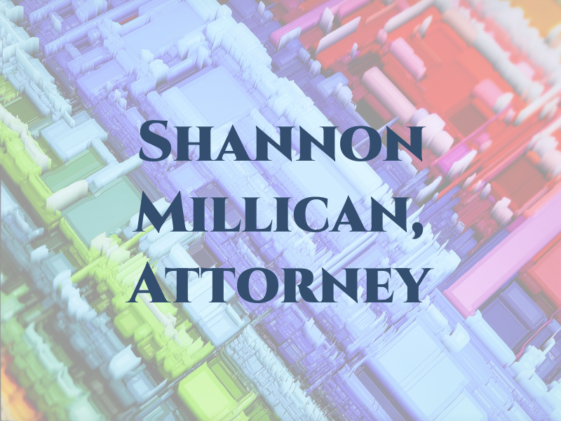 Shannon L. Millican, Attorney at Law