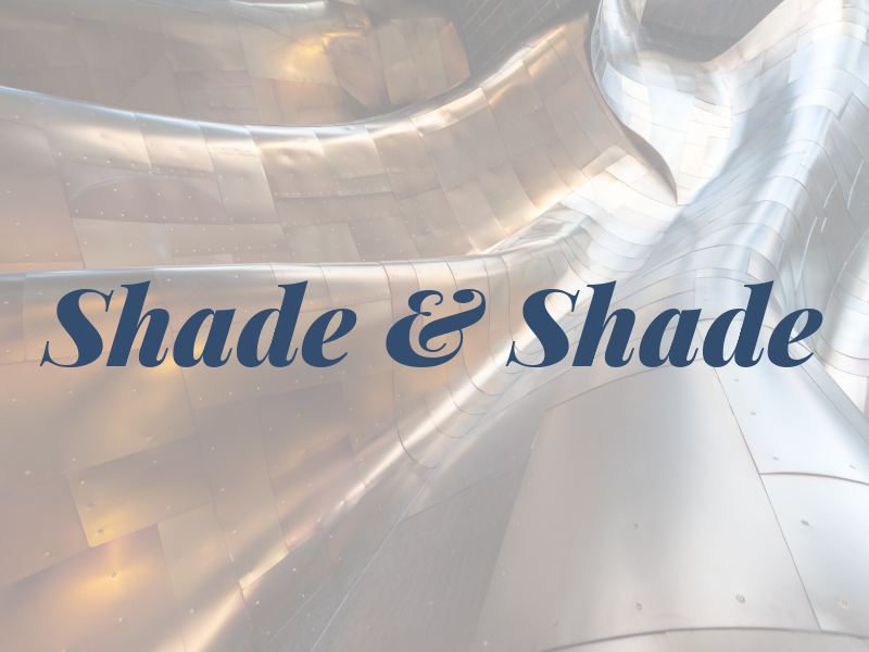 Shade & Shade
