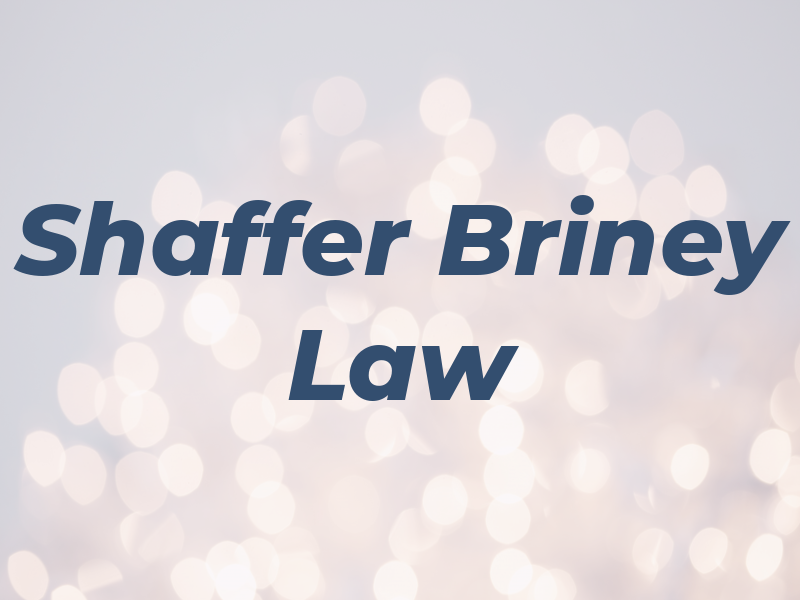 Shaffer Briney Law