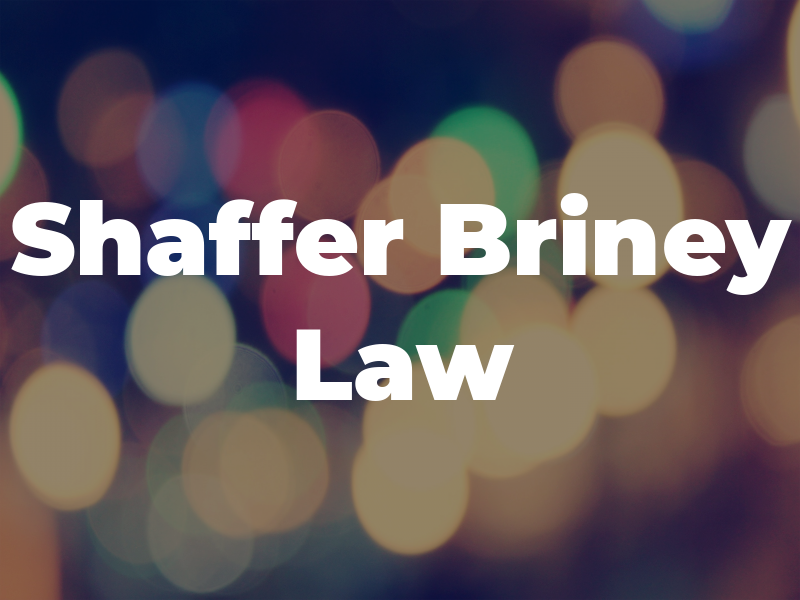 Shaffer Briney Law