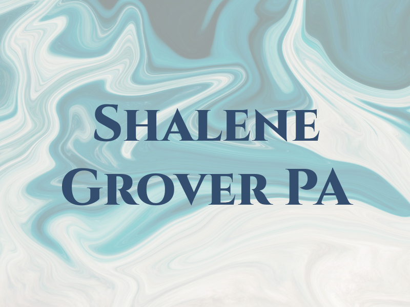 Shalene Grover PA