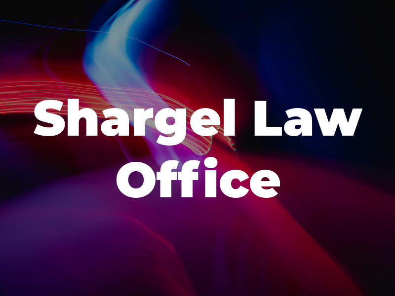 Shargel Law Office