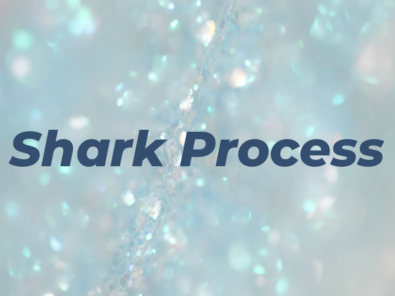 Shark Process