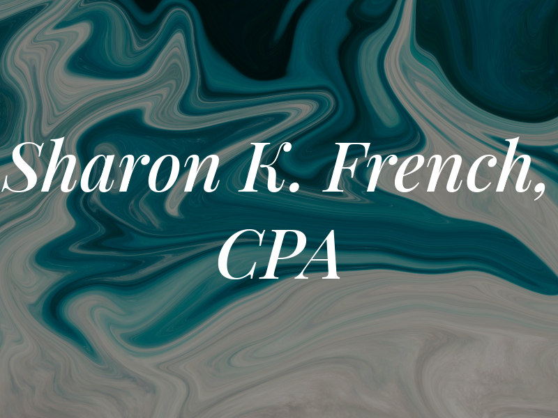 Sharon K. French, CPA