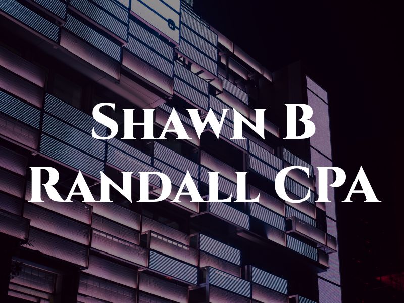 Shawn B Randall CPA