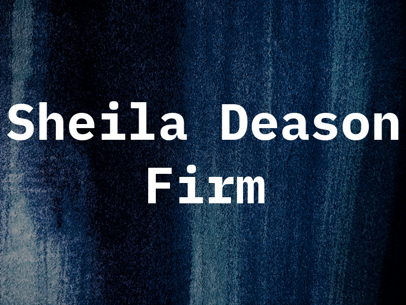 Sheila Deason LAW Firm
