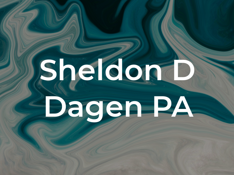 Sheldon D Dagen PA