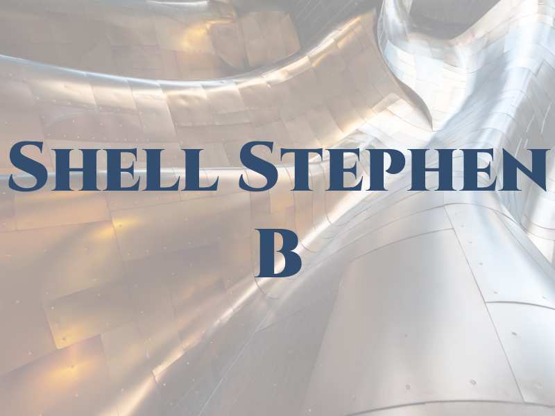 Shell Stephen B