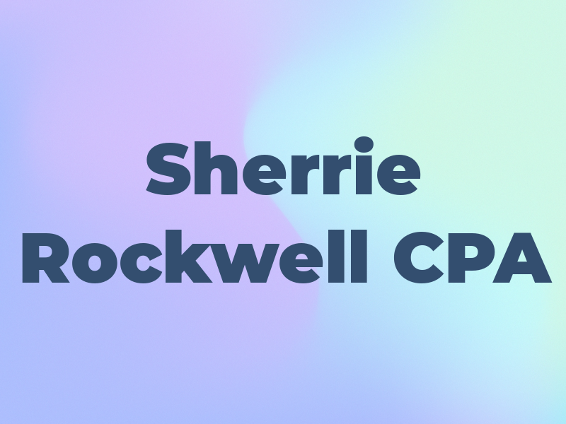 Sherrie Rockwell CPA