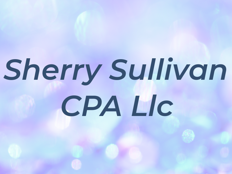 Sherry Sullivan CPA Llc