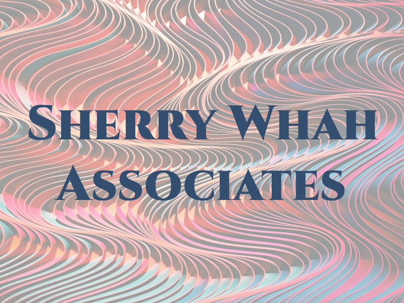 Sherry Whah ea & Associates