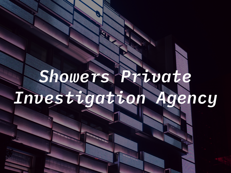 Showers Private Investigation Agency