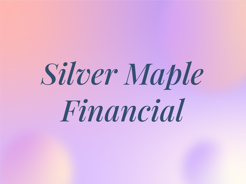 Silver Maple Financial