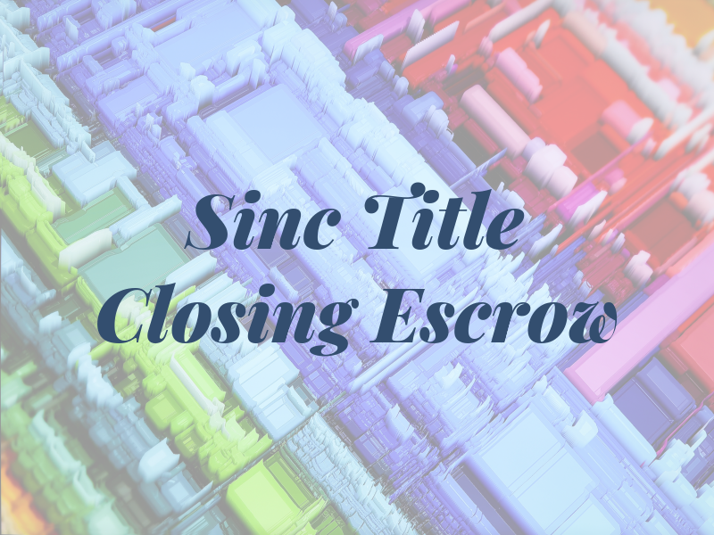 Sinc Title Closing & Escrow