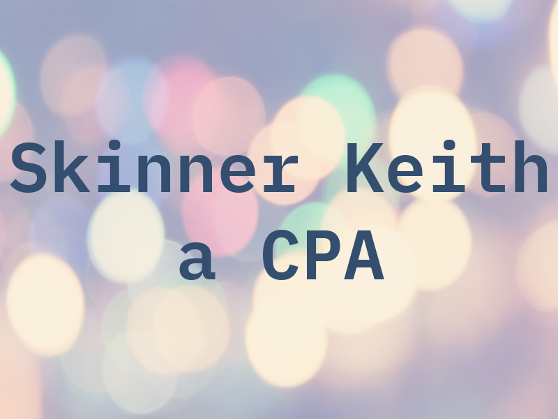 Skinner Keith a CPA