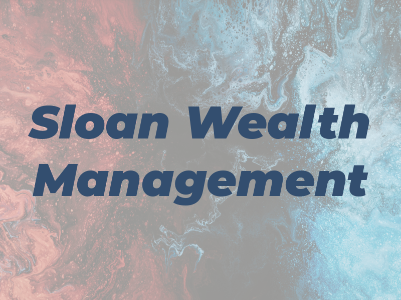 Sloan Wealth Management