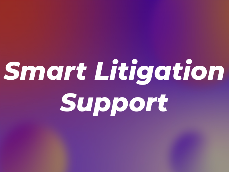 Smart Litigation Support