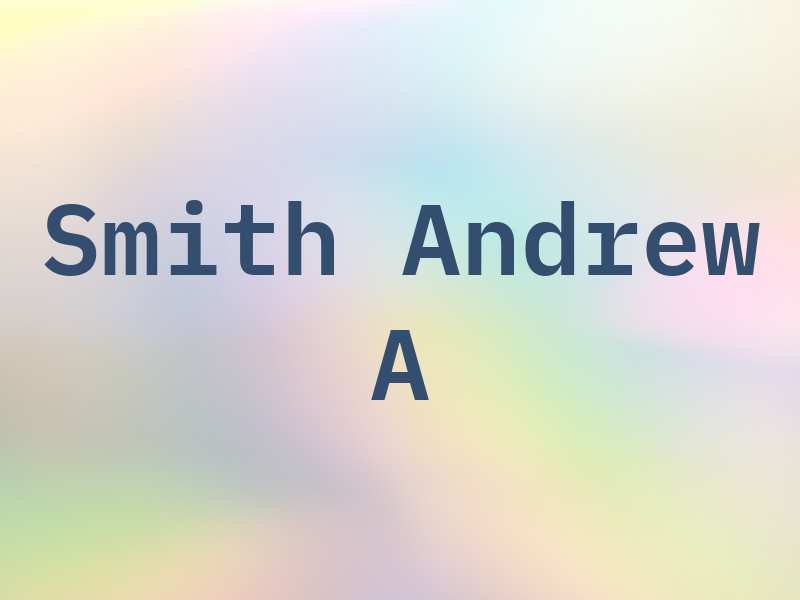 Smith Andrew A